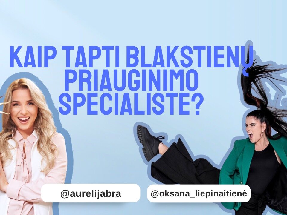 oksana liepinaitiene, kaip tapti blakstienu meistre, blakstienu priauginimo mokymai,